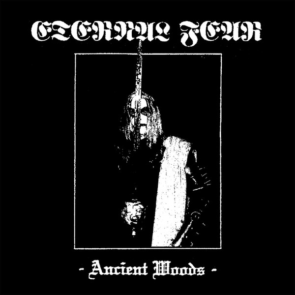 eternal fear ancient woods